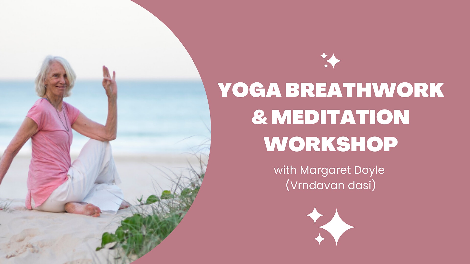 Yoga Breathwork And Meditation Workshop With Vrndavan Dasi Australian